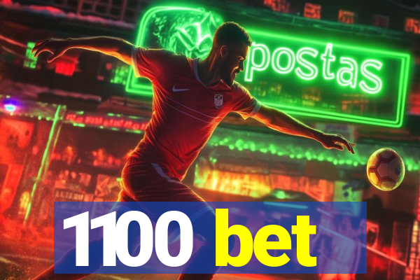 1100 bet